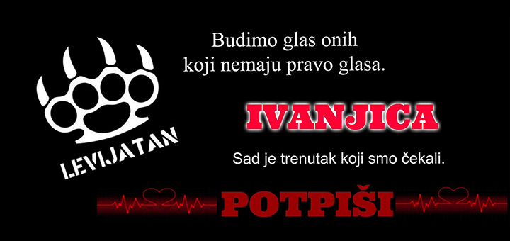 IL-levijatan-peticija-ivanjica Potpišite peticiju - zaštitite životinje