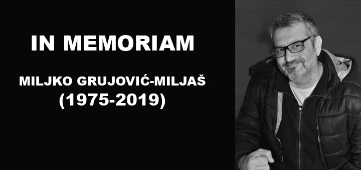 MILJAS-WEB Sećanja ne blede - Miljko Grujović Miljaš (1975-2019)