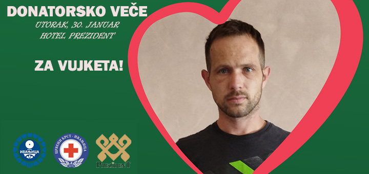 il-za-vujketa-dobrotvorno-vece Donatorsko veče: Svi zajedno za našeg Vujketa!
