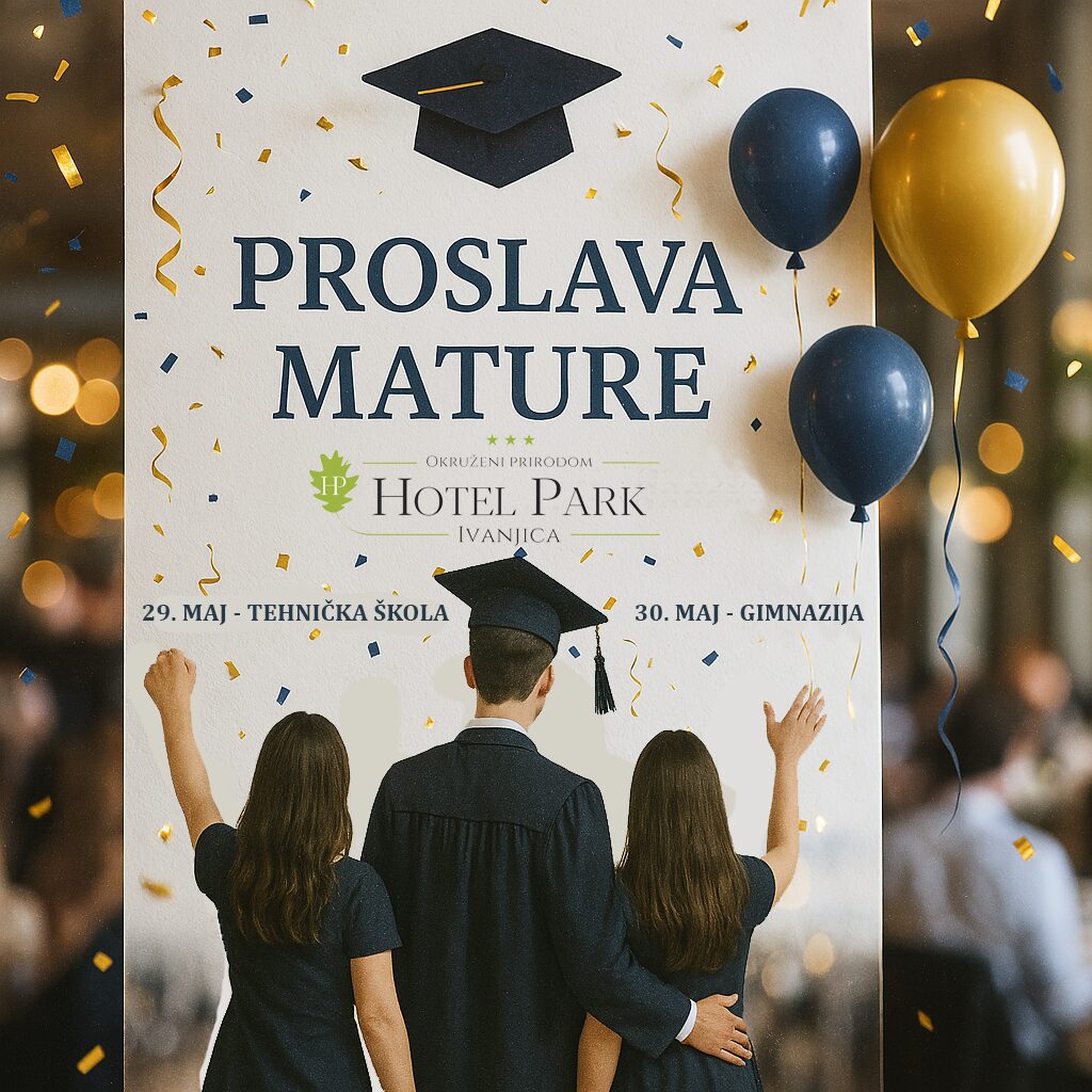 Proslava-mature Veče koje se pamti – Matura i jubileji u Hotelu "Park"