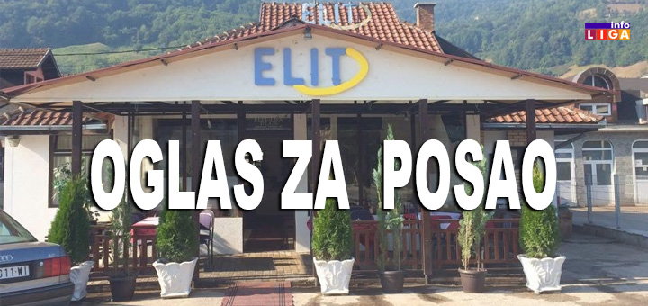 IL-elit-oglas Restoranu ''Elit'' iz Ivanjice potreban radnik