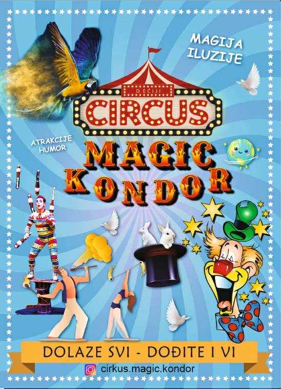 a90353bf-e4aa-4de9-bb3e-bee4b51287e7 Cirkus Magic Kondor stiže u Ivanjicu